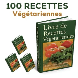 100 Recettes Végétariennes Qui Boostent la Santé