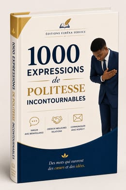 1000 expressions de politesse incontournables (la vie sociale, les entreprises et administrations)