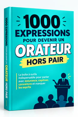 1000 expressions pour devenir un orateur hors pair