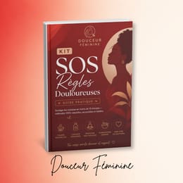 Kit SOS Règles Douloureuses - Guide pratique pour comprendre et calmer la douleur pour mieux vivre