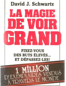 La magie de voir grand