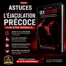 Les secrets contre la faiblesse sexuelle et l'éjaculation précoce