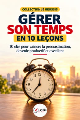 Gérer son temps en 10 leçons