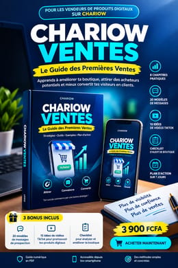 CHARIOW VENTES : Découvre les Stratégies pour Attirer des Clients et Booster Tes Ventes