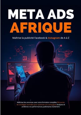 META ADS AFRIQUE — Maîtrise la publicité Facebook & Instagram de A à Z