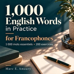 1,000 English Words in Practice for Francophones