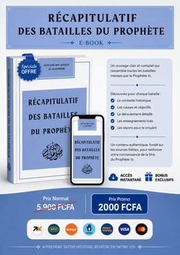 Le Guide Ultime des Batailles du Prophète ﷺ
