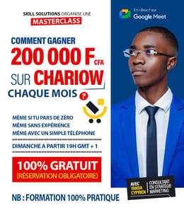 TU VEUX GAGNEZ 200 000 FCFA / MOIS SUR CHARIOW ?