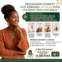 Programme complet anti-fibromes : 90 jours pour une réduction naturelle