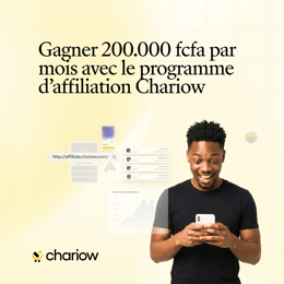 Gagner 200.000 fcfa par mois avec le programme d’affiliation Chariow