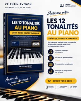 APPRENDS À JOUER DANS LES 12 TONALITÉS AU PIANO : LIBÈRE-TOI DU BOUTON TRANSPOSE !