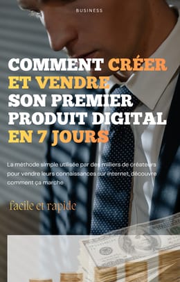 comment creer et vendre son premier produit digital en 7 jours