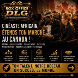 Réussir, diffuser et monétiser ses films depuis l'Afrique grâce au réseau canadien Dlg