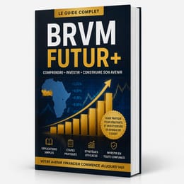 BRVM FUTUR+(Le guide complet pour préparer son avenir financier)