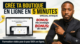 Apprendre à Créer sa Boutique Digitale et Générer ses Premières Ventes Rapidement