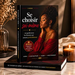 Se choisir soi-même : un guide bienveillant pour les femmes qui aiment profondément