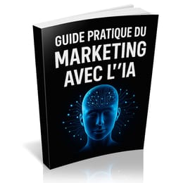Guide Complet du Marketing IA : Boostez Vos Ventes en 7 Jours