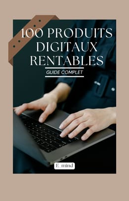 100 Produits Digitaux Rentables Pour Tous Les Niches