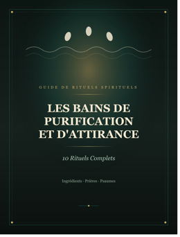 Les Bains de Purification et d'Attirance — 10 Rituels Complets