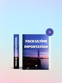 PACK ULTIME IMPORTATEUR & VENDEUR (20 Grossistes + Scripts)