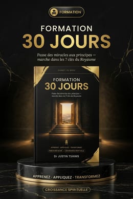 Formation 30 jours — Passe des miracles aux principes — marche dans les 7 clés du Royaume