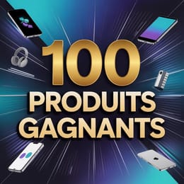 100 Produits Gagnants E-commerce en Afrique  – Trouver un Produit Rentable