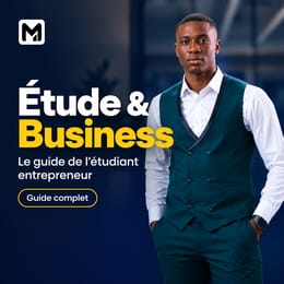 Etude et Business : guide complet pour se lancer, rester et prospérer