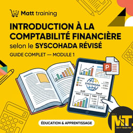 Introduction à la Comptabilité Financière selon le SYSCOHADA Révisé (Guide Complet)