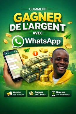 GAGNER L'ARGENT AVEC WATHSAPP