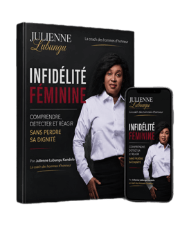 INFIDÉLITÉ FÉMININE : COMPRENDRE, DÉTECTER ET RÉAGIR INTELLIGEMMENT