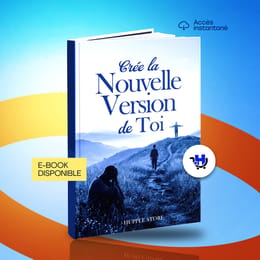 Crée la Nouvelle Version de Toi : Relève-toi et Réinvente ta Vie (+ Carnet d'exercices offert)