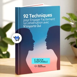92 Techniques pour Engager Facilement la Conversation avec N'importe Qui