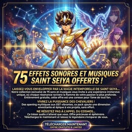 75 Effets Sonores et Musiques Saint Seiya Offerts !