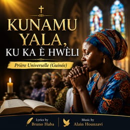 Kunamu Yala - Prière Universelle