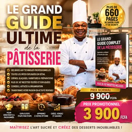 LE GRAND GUIDE ULTIME DE LA PÂTISSERIE