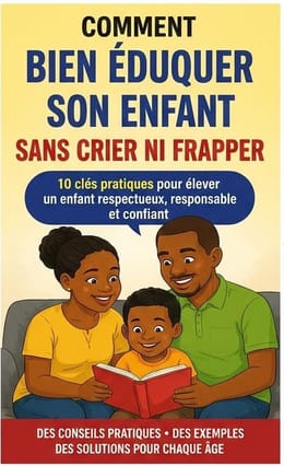 COMMENT BIEN  EDUQUER SON ENFANT SANS CRIER NI FRAPPER
