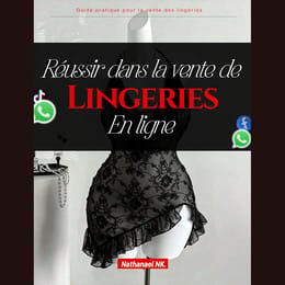 Réussir dans la vente de lingeries en ligne