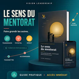 Le Sens du Mentorat, faire grandir les autres : l'art d'investir dans le potentiel humain