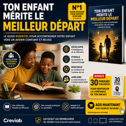 Ton enfant mérite le meilleur départ : le guide pratique pour bien l’accompagner