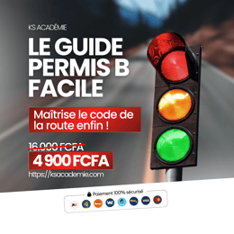 LE GUIDE PERMIS B FACILE – Le guide n°1 pour maîtriser le code de la route et réussir son permis B !