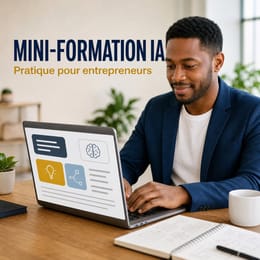 Mini-formation IA pratique pour entrepreneurs