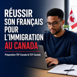 Formation complète TEF/TCF Canada - Réussir son immigration