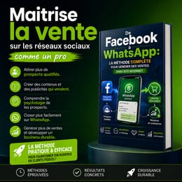 De Facebook à WhatsApp: L a méthode complète pour générer des ventes sans site internet