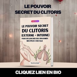 Secret du Clitoris Révélé: Transformez Votre Intimité Avec des Orgasme Multiples