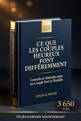 Conseils, Attitudes Pour un Couple Fort et Durable