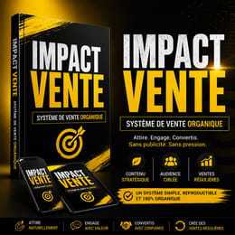 IMPACT VENTE : Vends tes Produits Digitaux Tous les Jours sans Dépenser 1 FCFA en Publicité