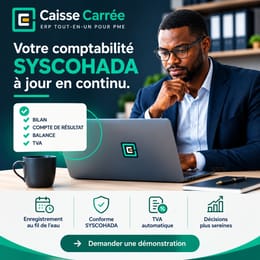 Caisse Carrée — Gestion de votre entreprise, Comptabilité complète & conformité OHADA, à vie