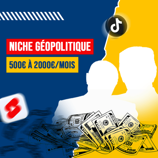 Générer 500€ à 2000€/mois sur TikTok et YouTube grâce à la niche géopolitique
