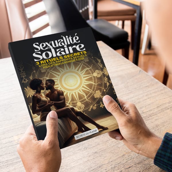 Sexualité Solaire : 3 rituels secrets lors des rapports sexuels pour attirer la richesse à deux
