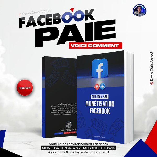GUIDE COMPLET FACEBOOK & MONETISATION